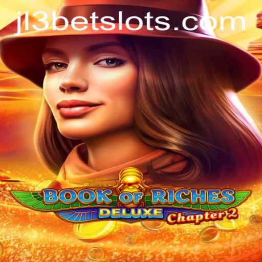 Explore the Enchanting World of Book of Riches Deluxe Chapter 2: A Journey with JL3Bet