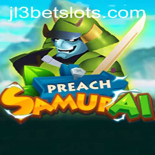 Discovering the Thrills of PreachSamurai: An In-Depth Guide with JL3Bet
