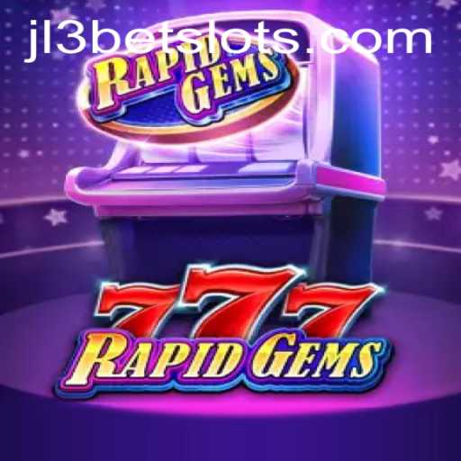 Discover the Excitement of RapidGems777: A Fresh Take on Online Gaming with JL3Bet