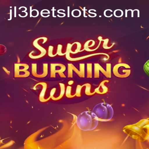 Discover the Exciting World of SuperBurningWins with JL3Bet