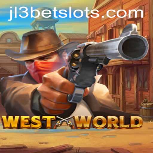Discover the Thrilling World of WestWorld with JL3Bet